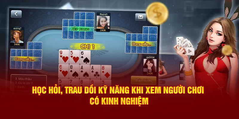 Học hỏi, trau dồi kỹ năng khi xem người chơi có kinh nghiệm